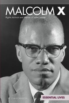 Malcolm X: Rights Activist and Nation of Islam Leader - Book  of the Essential Lives