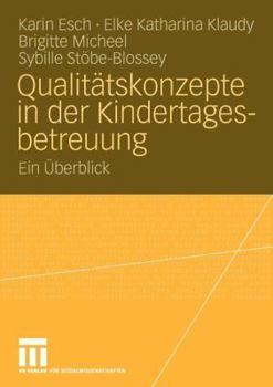 Paperback Qualitätskonzepte in Der Kindertagesbetreuung: Ein Überblick [German] Book