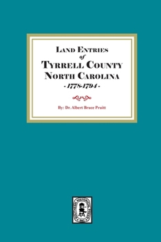 Tyrrell County, North Carolina Land Entries, 1778-1794