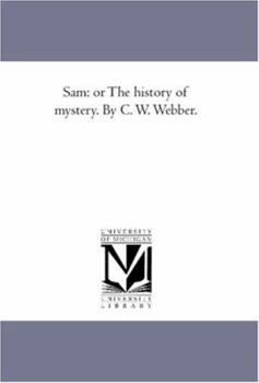 Paperback Sam: or the History of Mystery. by C. W. Webber. Book