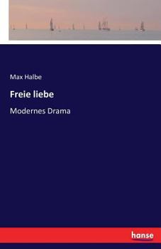Paperback Freie liebe: Modernes Drama [German] Book
