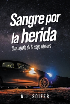 Paperback Sangre por la herida: Una novela de la saga rituales [Spanish] Book