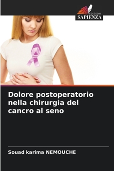 Paperback Dolore postoperatorio nella chirurgia del cancro al seno [Italian] Book