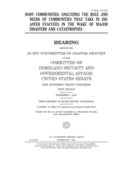 Paperback Host communities: analyzing the role and needs of communities that take in disaster evacuees in the wake of major disasters and catastro Book