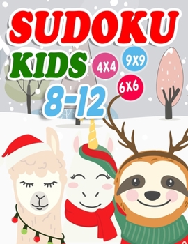 Paperback Sudoku Kids 8-12: Sudoku für Kinder 4x4 - 6x6 - 9x9 - 270 Sudoku Rätsel - Level: sehr leicht - mit Lösungen Book