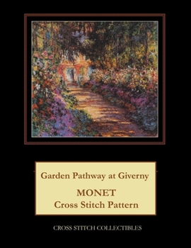 Paperback Garden Pathway at Giverny: Monet cross stitch pattern [Large Print] Book