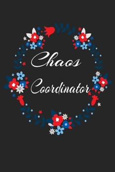 Chaos Coordinator To Do List Notebook: 120 Pages To Do List / Check List Gift Notebook
