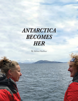 Paperback Antarctica Becomes Her Book