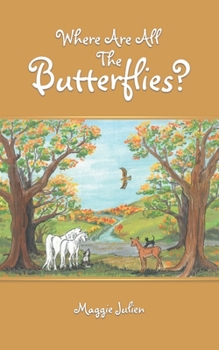 Paperback Where Are All the Butterflies? Book