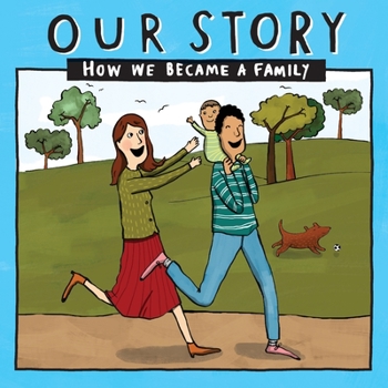 Paperback Our Story - How We Became a Family (9): Mum & dad families who used sperm donation - single baby Book