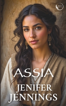 Paperback Assia: Captivating 1st Century Biblical Novel Book