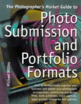 Paperback The Photographer's Market Guide to Photo Submission & Portfolio Formats Book