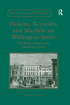 Paperback Dickens, Reynolds, and Mayhew on Wellington Street: The Print Culture of a Victorian Street Book