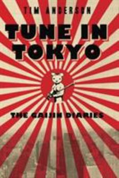 Paperback Tune in Tokyo: The Gaijin Diaries Book