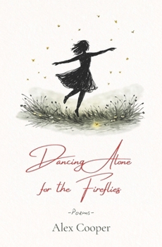 Paperback Dancing Alone for the Fireflies: Poems Book