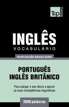 Paperback Vocabulário Português Brasileiro-Inglês - 5000 palavras: Inglês britânico [Portuguese] Book