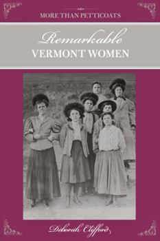Paperback More Than Petticoats: Remarkable Vermont Women Book