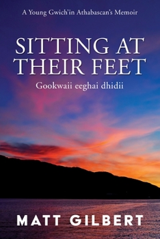 Paperback Sitting at Their Feet: Gookwaii Eeghai Dhidii Book