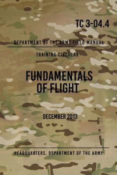 Paperback TC 3-04.4 Fundamentals of Flight: December 2016 Book