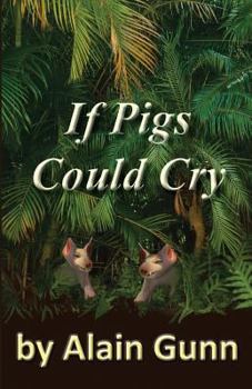 Paperback If Pigs Could Cry Book