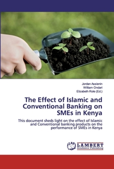 Paperback The Effect of Islamic and Conventional Banking on SMEs in Kenya Book