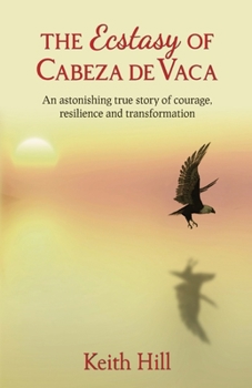 Paperback The Ecstasy of Cabeza de Vaca Book