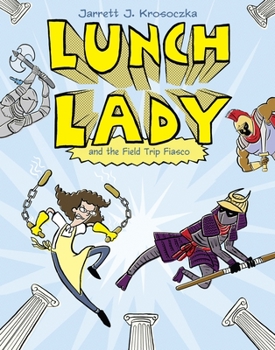 Paperback Lunch Lady and the Field Trip Fiasco: Lunch Lady #6 Book