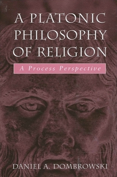 Paperback A Platonic Philosophy of Religion: A Process Perspective Book