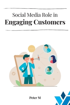 Paperback Social Media Role in Engaging Customers Book