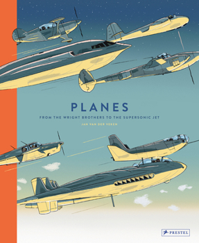 Hardcover Planes: From the Wright Brothers to the Supersonic Jet Book