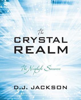 Paperback The Crystal Realm: The Neophyte Sorcerers Book