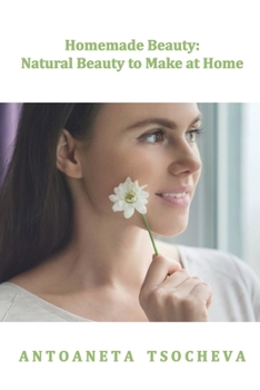 Paperback Homemade Beauty: Natural Recipes to Make at Home Book
