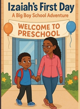 Hardcover Izaiah's First Day of Preschool [Large Print] Book