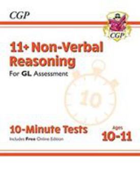 Paperback New 11+ GL 10-Minute Tests: Non-Verbal Reasoning - Ages 10-11 (with Online Edition) (CGP 11+ GL) Book