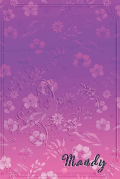 Mandy: Personalized Name Embossed  Lavender Purple Pink Shade Gradient with floral Inspired | Blank Lined Notebook Journal | Diary Note Taking ... Touch Gift for Female Friends Coworkers