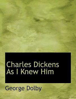 Paperback Charles Dickens as I Knew Him Book