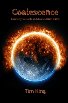 Paperback Coalescence: Poems, lyrics, rants and rhymes (1972 -2022) Book