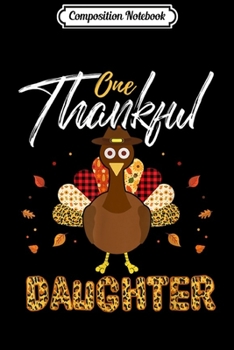 Composition Notebook: One Thankful Daughter Mom Turkey Thanksgiving Family gift  Journal/Notebook Blank Lined Ruled 6x9 100 Pages