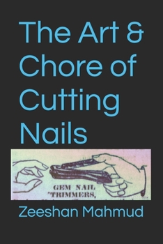 Paperback The Art & Chore of Cutting Nails Book