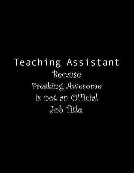 Paperback Teaching Assistant Because Freaking Awesome is not an Official Job Title: Line Notebook Handwriting Practice Paper Workbook Book