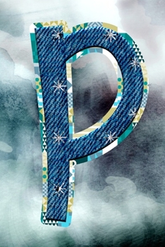 P: Initial Monogram Journal to write in Positive Thoughts for Women Teens Girls gifts holidays