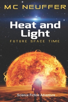 Paperback Heat and Light: a Space Novel Book
