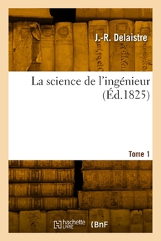 Paperback La Science de l'Ingénieur. Tome 1 [French] Book