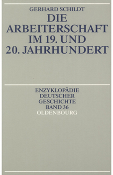 Paperback Die Arbeiterschaft Im 19. Und 20. Jahrhundert [German] Book
