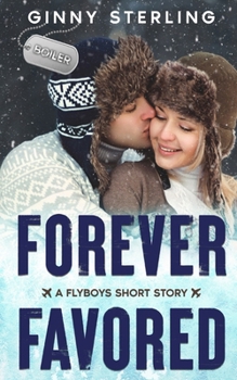 Forever Favored: Secret Love between Friends (Flyboys - A Second Generation Collection)