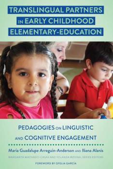 Paperback Translingual Partners in Early Childhood Elementary-Education: Pedagogies on Linguistic and Cognitive Engagement Book