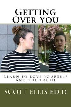 Paperback Getting Over You: Learn to love yourself and the truth Book