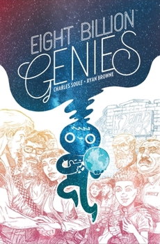 Eight Billion Genies: Deluxe Edition, Book One
