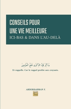 Paperback Conseils Pour Une Vie Meilleure: ICI-Bas Et Dans l'Au-Delà [French] Book