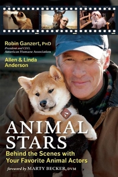 Hardcover Animal Stars: Behind the Scenes with Your Favorite Animal Actors Book